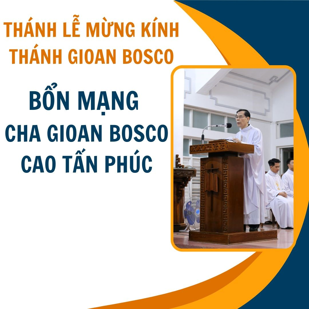 Thánh lễ mừng kính thánh Gioan Bosco bổn mạng cha Gioan Bosco Cao Tấn Phúc